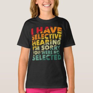 Jag har hört att du inte har valts ut t shirt