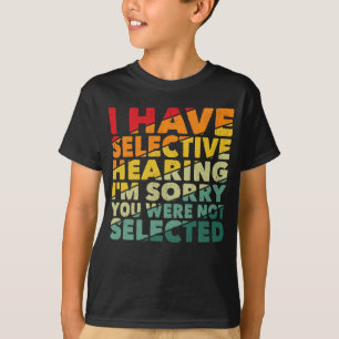 Jag har hört att du inte har valts ut t shirt
