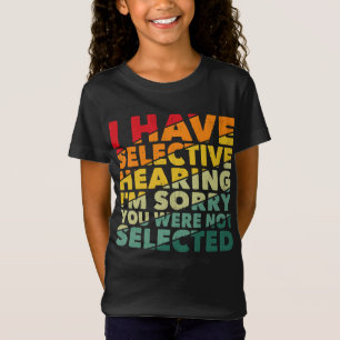 Jag har hört att du inte har valts ut t shirt