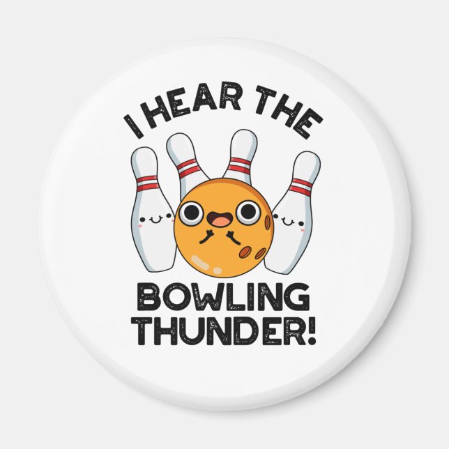 Jag har hört Bowling Thunder Funny Sports Pun Magnet (Framsidan)