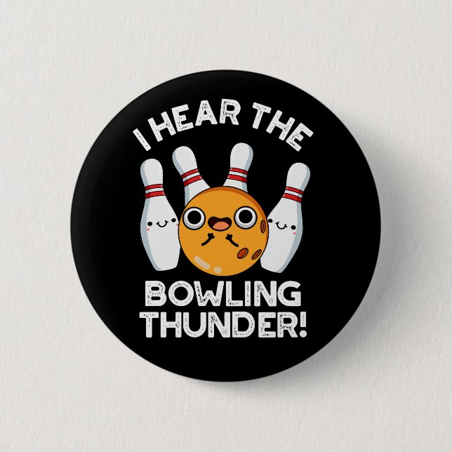 Jag har hört Bowling Thunder Sports Pun Mörk BG Knapp (Framsida)