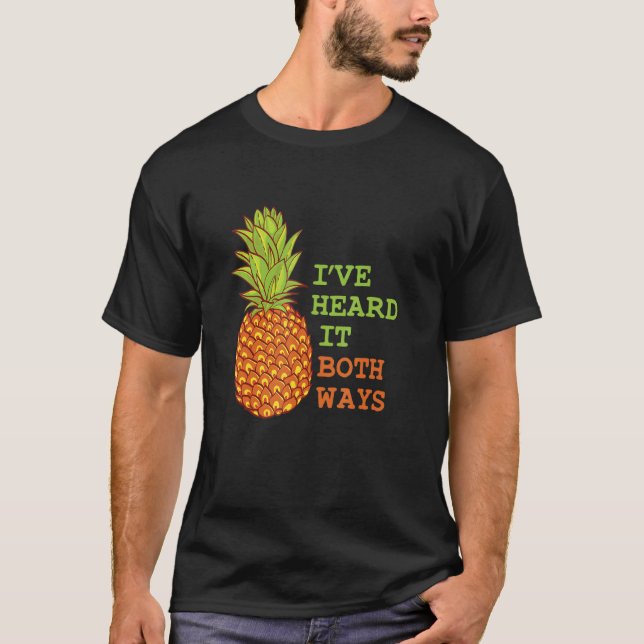 Jag har hört det på båda sätten Psych Pineapple Äl T Shirt (Framsida)