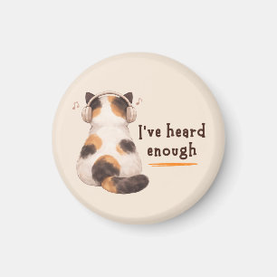 "Jag har hört nog" Katt som bär hörlurar Magnet