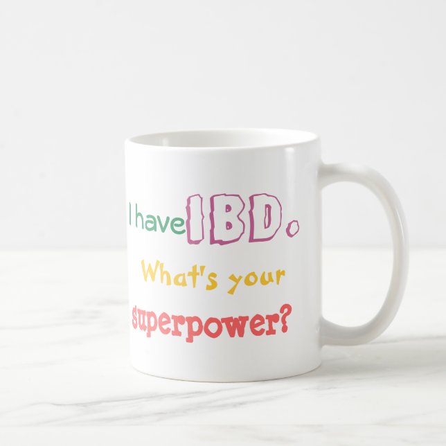 Jag har IBD. Är vad din superpower? mugg för (Höger)