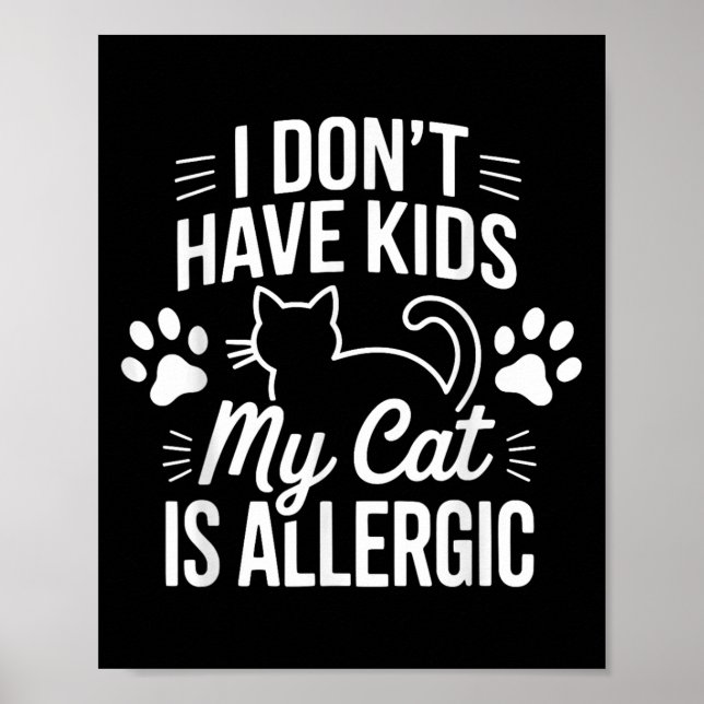 Jag har inga barn mitt katt är allergisk, roligt. poster (Framsidan)