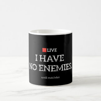 Jag Har Inga Fiender Förrän Matchdagen - Klassisk Kaffemugg