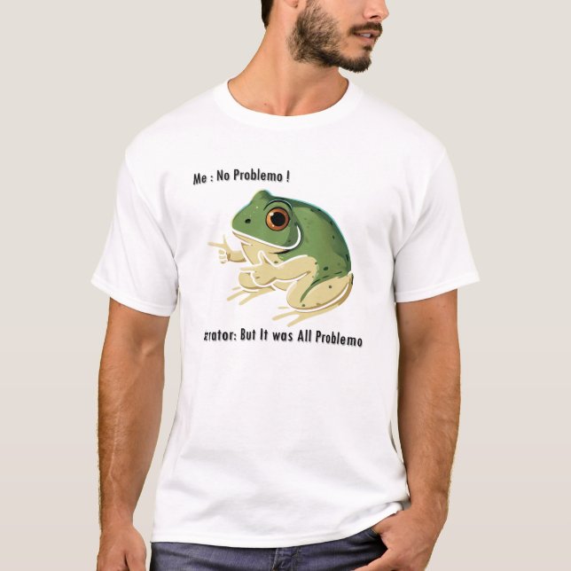 Jag har inga problem med berättaren, men det var b t shirt (Framsida)