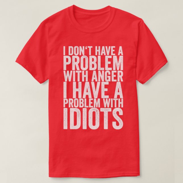 Jag har inga problem med ilska.. t shirt (Design framsida)