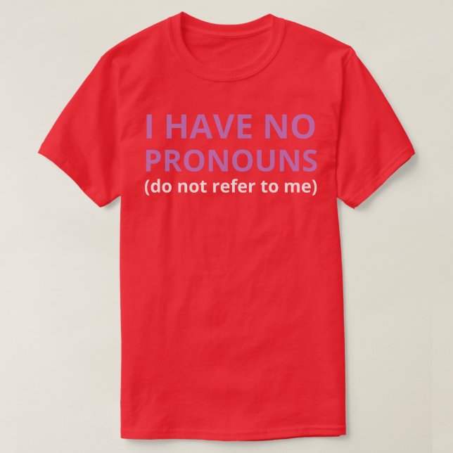 Jag har inga uttal som inte hänvisar till mig 2 t shirt (Design framsida)