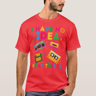 Jag Har Ingen Aning Vad detta Är 70-Tal 80-Tal 90- T Shirt