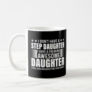 Jag har ingen barndotter jag har. kaffemugg