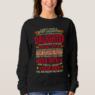 Jag har ingen barnsdotter som jag har Fantastisk. T Shirt