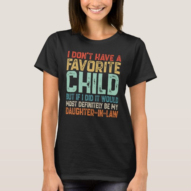 Jag har ingen barnslig barnslig dotter i L T Shirt (Framsida)