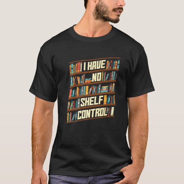 Jag har ingen Bok Shelf Bookworm Bok L. T Shirt (Framsida)