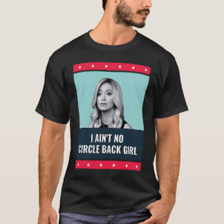 Jag har ingen cirkel bakom American Kayleigh McEn T Shirt