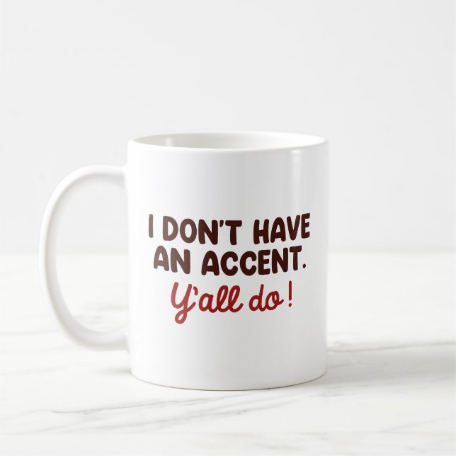 Jag har ingen dekoration, ja'all do kaffemugg (Vänster)