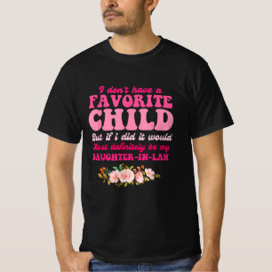 Jag har ingen favoritbarndotter i juridik t shirt