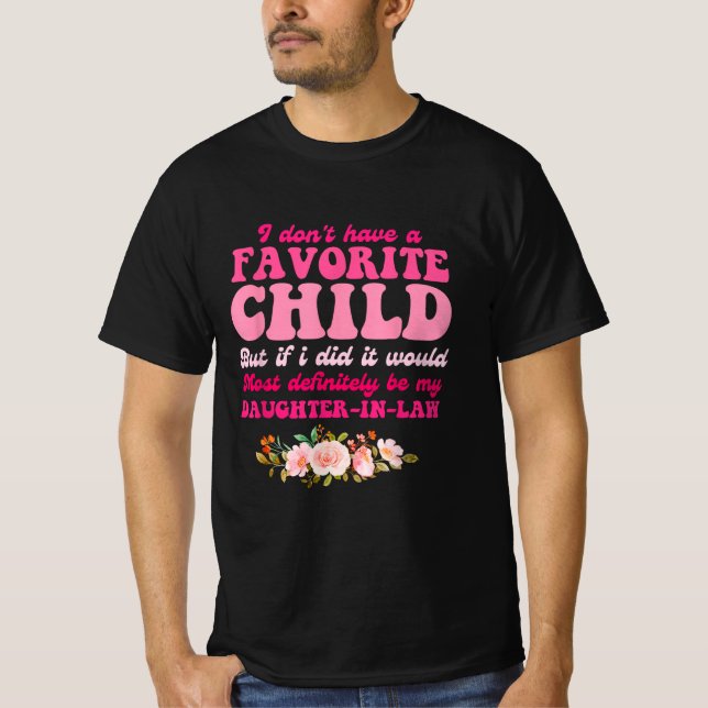 Jag har ingen favoritbarndotter i juridik t shirt (Framsida)