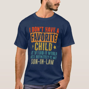 Jag har ingen favoritbarnson i juridik t shirt