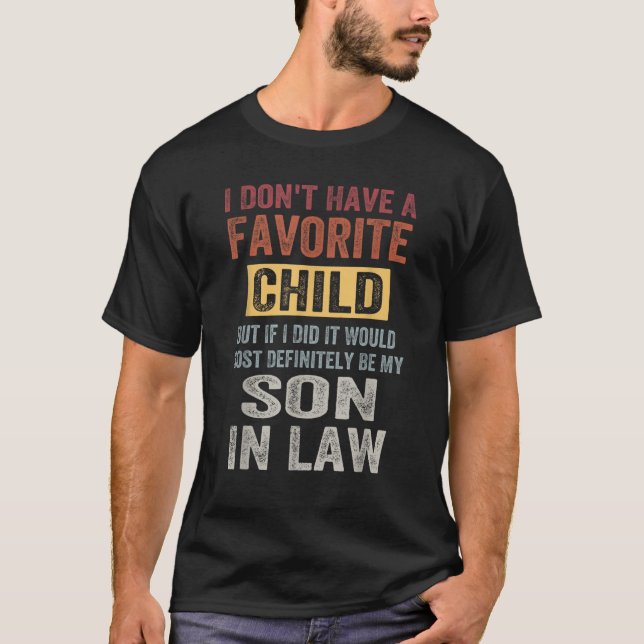 Jag har ingen favoritbarnson i Law Humor T Shirt (Framsida)