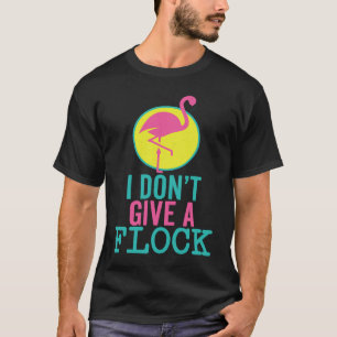 Jag har ingen flock Flamingo i ge T Shirt