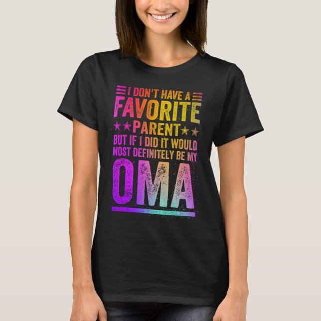 Jag har ingen gynnsam förälder i Fantastisk OMA-Vi T Shirt (Framsida)