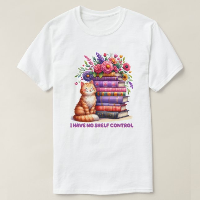 Jag har ingen hyllkontroll kattunge t shirt (Design framsida)