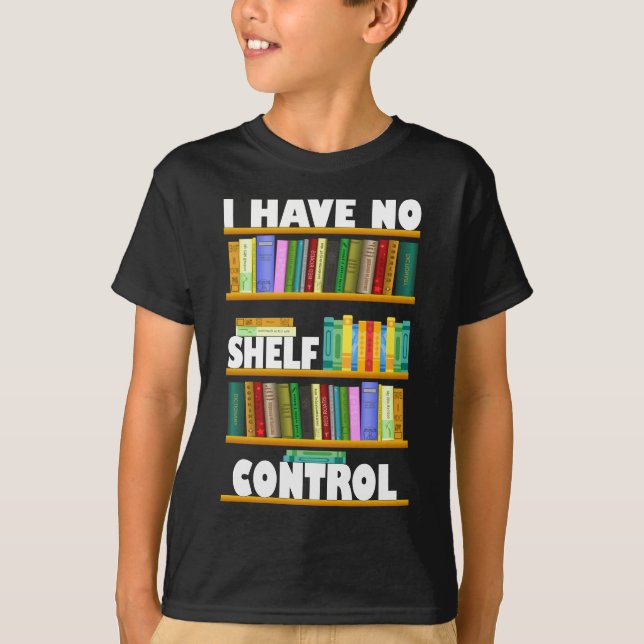 Jag har ingen hyllkontroll, läser älskare T-Shirt (Framsida)