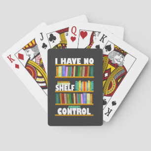 Jag har ingen hyllkontroll, läser älskare T-Shirt Casinokort