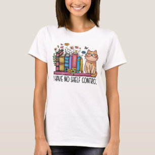 Jag har ingen hyllkontroll t shirt