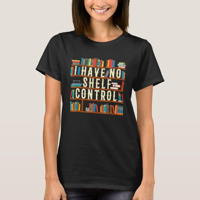 Jag har ingen kontroll över Bok och läsare T Shirt (Framsida)