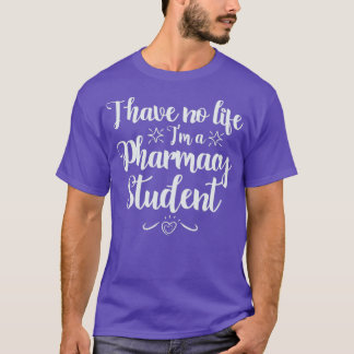 Jag har ingen Life Ix27m a PharmD Student 1 T Shirt