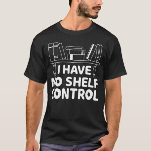 Jag har ingen ShelControl Shirt Bok som läser Älsk T