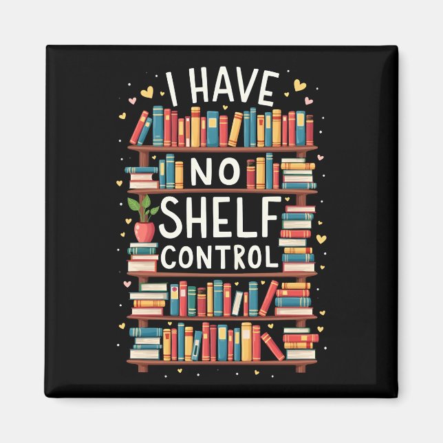 Jag har ingen Shelf Control Funny Bibliotek Readin Magnet (Framsidan)