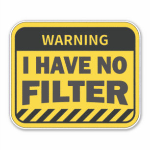 Jag har inget filter klistermärken