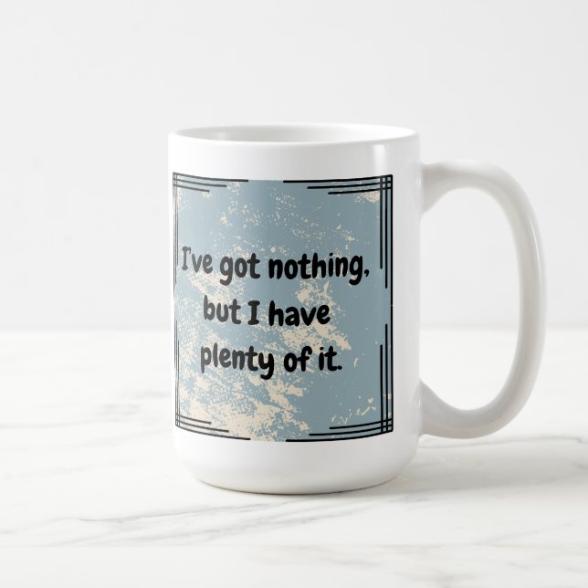 Jag har inget Har Kaffemugg (Höger)