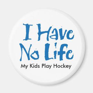 Jag har inget liv (hockey) magnet