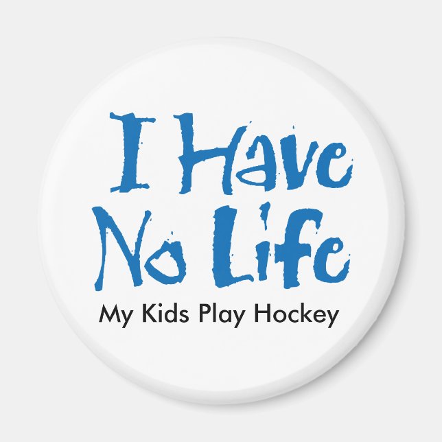 Jag har inget liv (Hockey) Magnet (Framsidan)