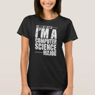 Jag har inget liv i att vara en datatekniker. t shirt