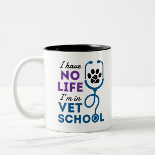 Jag har inget liv jag är i Vet School Veterinary Två-Tonad Mugg