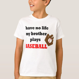 Jag har inget liv….,Min broder leker baseball Tröja