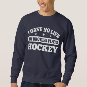 Jag har inget liv min broderlekhockey långärmad tröja