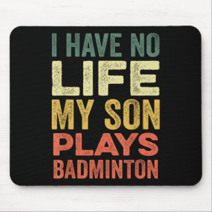 Jag har inget liv min son spelar Badminton Sports Musmatta