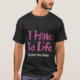 Jag har inget liv (softballet) t-shirt