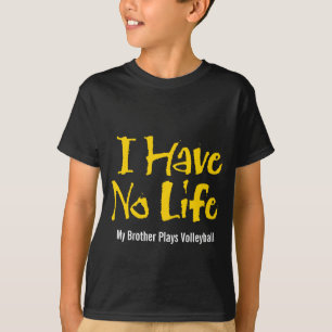 Jag har inget liv (volleyboll) t-shirt