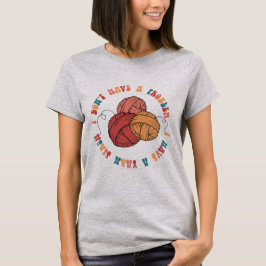 Jag har inget problem, jag har ett garnstreck - Wo T Shirt