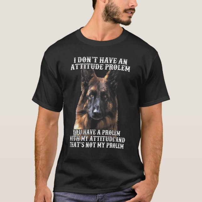 Jag har inget problem med tyska shepherd t shirt (Framsida)
