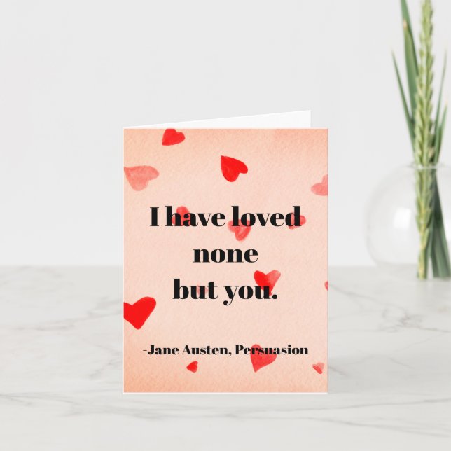 Jag har inte älskat någon annan än dig. -Jane Aust Kort (Framsida)