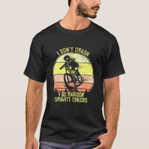 Jag har inte Crash Mountain Bike Mtb Downhill Moun T Shirt