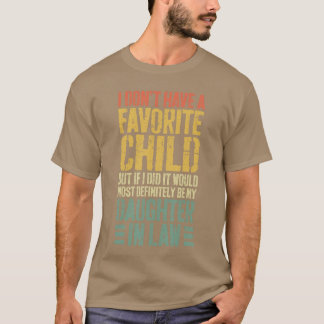 Jag Har Inte En Favorit Barn Svärdotter Vän T Shirt